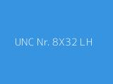 UNC Nr. 8X32 LH